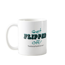 Get Flipped Off! mugs by TheDailyFlipShow Get Flipped Off! mugs