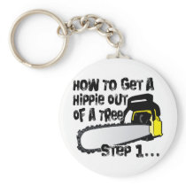 Get Hippies Out Of Your Trees Keychains