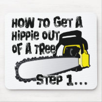 Get Hippies Out Of Your Trees Mouse Pad