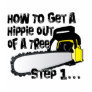 Get Hippies Out Of Your Trees Shirts Get Hippies Out Of Your Trees Shirts