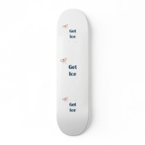 Get Ice Reminders Skateboards
