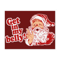 Get in Santas Belly Postcard
