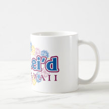Get lei'd - Hawaii Coffee Mugs
