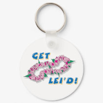 Get Lei'd! (Pink) keychains by alternateworlds Get Lei'd! (Pink) keychains