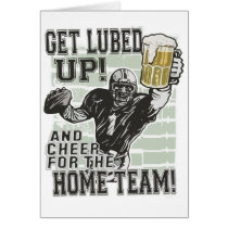 Get Lubed Up Football Greeting Card
