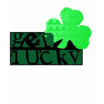 Get Lucky #03 t-shirts