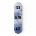 GET MAD AIR skateboards