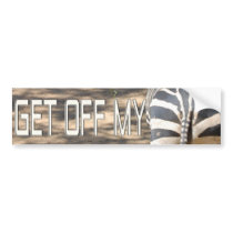 Get Off My Ass Bumper Sticker bumper stickers by NormaJean35 Get Off My Ass Bumper Sticker bumper stickers