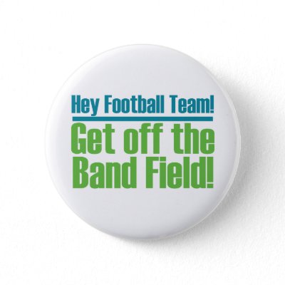Get off the Band Field! Button