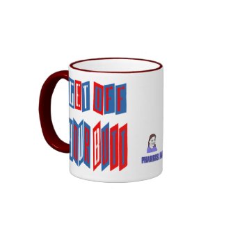 Get Off Your Butt (dual message) Mug mug