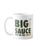 Get on the Sauce Mug mugs