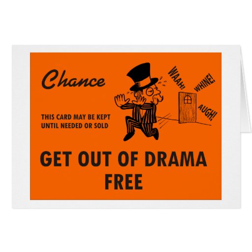 Get Out of Drama FREE greeting card