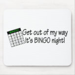 Get Out Of My Way Its Bingo Night Mousepads