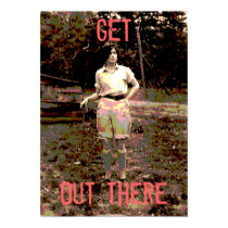"Get Out There" Poster posters