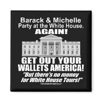 Get Out Your Wallets America-Obama's Party Again Magnet