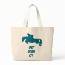 Get Over It Horse bags