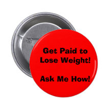 Get Paid to Lose Weight!Ask Me How! Buttons