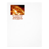 Get Ready To Be Bombarded By Solar Radiation Letterhead