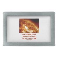 Get Ready To Be Bombarded By Solar Radiation Rectangular Belt Buckle