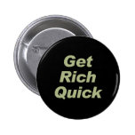 GET RICH QUICK buttons