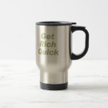 GET RICH QUICK mugs