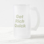 GET RICH QUICK mugs
