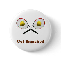 Get Smashed Tennis Pin