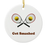 Get Smashed Tennis Ornament