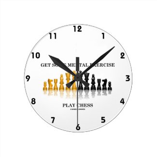 Get Some Mental Exercise Play Chess Round Wallclock