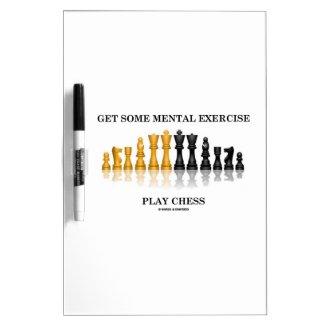Get Some Mental Exercise Play Chess Dry Erase Board