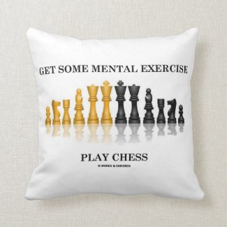 Get Some Mental Exercise Play Chess Pillows