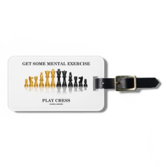 Get Some Mental Exercise Play Chess Tag For Bags