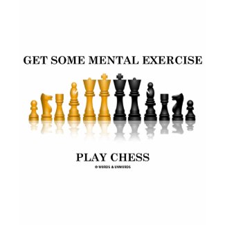Get Some Mental Exercise Play Chess shirt