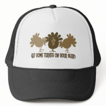 Get Some Turkey On Your Beard hats