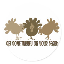 Get Some Turkey On Your Beard stickers
