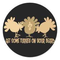 Get Some Turkey On Your Beard stickers