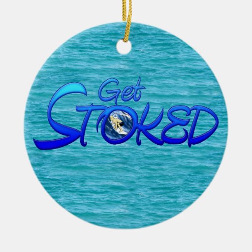 Get Stoked Ornament