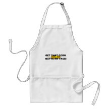 Get that corn out of my face aprons