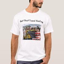 Get that T-end feeling t-shirts