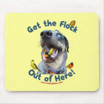 Get the Flock Out Of Here Dog Mouse Pads