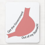 Get the Government Out of My Stomach! Mousepads