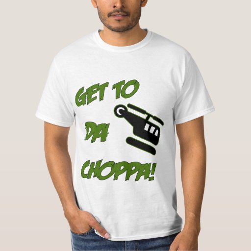 get to da choppa t shirt