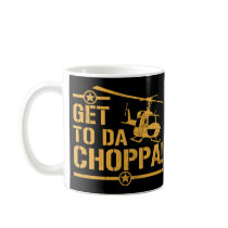 Get To Da Choppa Vintage Mugs