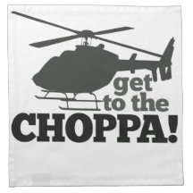 Get to the Choppa Cloth Napkins
