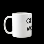 Get To Work Coffee Mug mugs