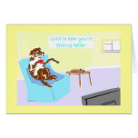 Get well, glad to hear you're feeling better card
