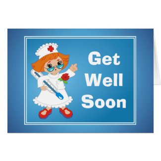 Get Well Soon Card With Nurse Greeting Card