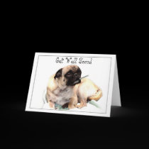 Get Well Soon pug greeting card by ritmoboxer Get Well Soon pug greeting card