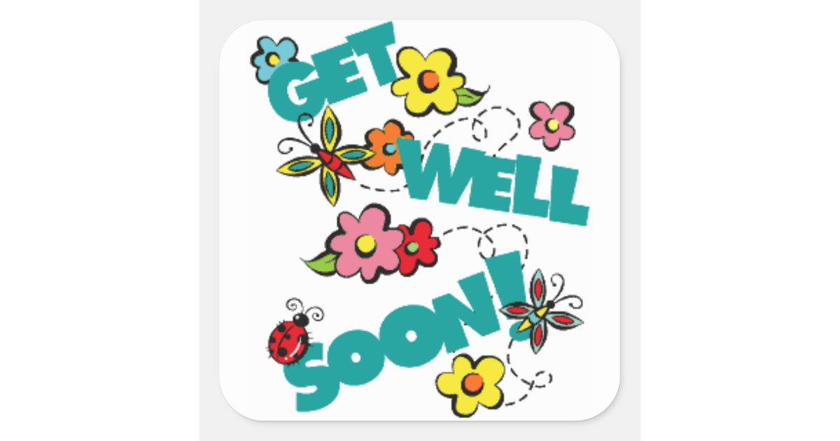 get well soon square sticker | Zazzle