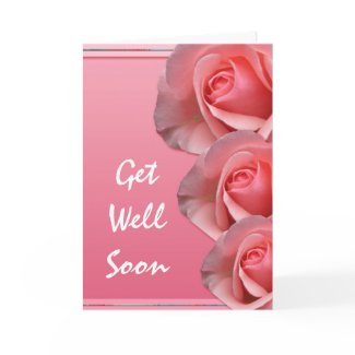 Get Well Wishes Pink Roses Card card